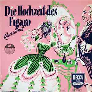Wolfgang Amadeus Mozart / Wiener Philharmoniker - Die Hochzeit Des Figaro - Querschnitt album