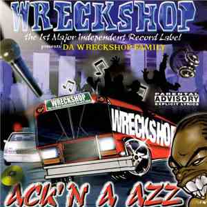 Wreckshop Presents Da Wreckshop Family - Ack'N A Azz album