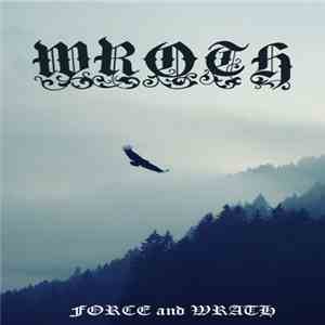 Wroth  - Force And Wrath album