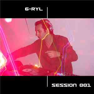 6-Ryl - Session 001 album