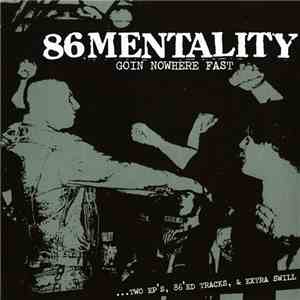 86 Mentality - Goin' Nowhere Fast album