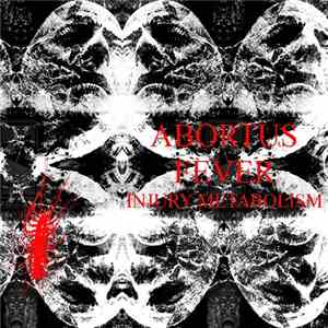 Abortus Fever - Injury Metabolism album