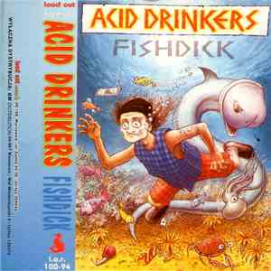 Acid Drinkers - Fishdick album