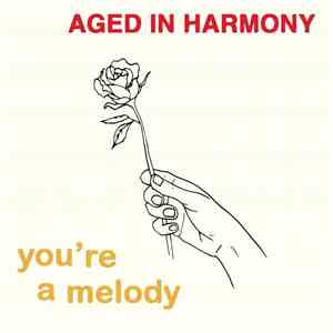 Aged In Harmony - You're A Melody album