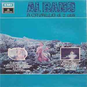 Al Bano - A Cavallo Di 2 Stilli album