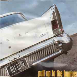A.M. City - Pull Up To The Bumper album