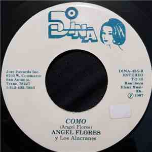 Angel Flores Y Los Alacranes - Me Tiras a Leon / Como album