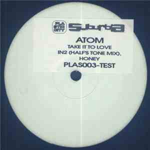 Atom - Take It To Love album