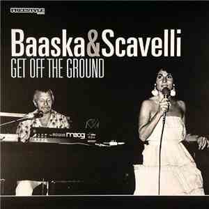 Baaska & Scavelli - Get Off The Ground album