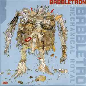 Babbletron - Mechanical Royalty album