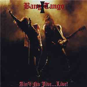 Bang Tango - Ain't No Jive...Live! album