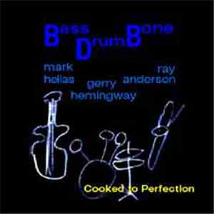 BassDrumBone - Cooked To Perfection album