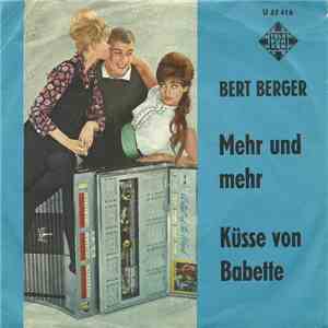 Bert Berger - Mehr Und Mehr / Küsse Von Babette album