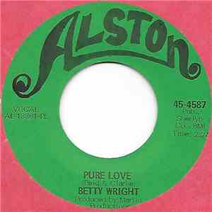 Betty Wright - Pure Love / If You Ain't Got It album