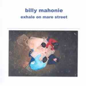 Billy Mahonie - Exhale On Mare Street album