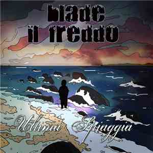 Blade Il Freddo - Ultima Spiaggia album