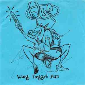 Blue  - King Faggot Man album