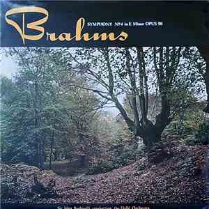 Brahms, Sir John Barbirolli, Hallé Orchestra - Symphony No. 4 In E Minor, Op 98 album