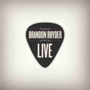 Brandon Rhyder - Live album