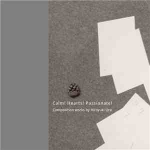 浦裕幸, 石原雄治, 竹下勇馬 - Calm! Hearts! Passionate! album