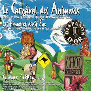 Camille Saint-Saëns, Paul Ladmirault Textes de Francis Blanche, La Comtesse De Ségur Récitant Claude Piéplu - Le Carnaval Des Animaux - Les Mémoires D'un Ane album