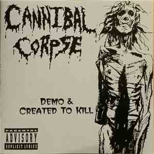 Cannibal Corpse - Demo & Created To Kill album