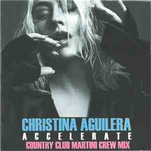 Christina Aguilera Featuring Ty Dolla $ign - Accelerate Accelerate (Country Club Martini Crew Remix) album