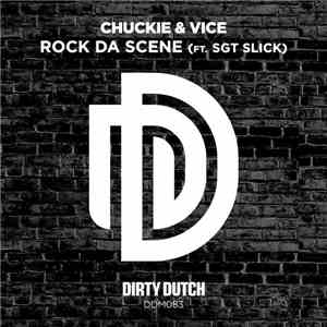 Chuckie & Vice Ft. Sgt Slick - Rock Da Scene album
