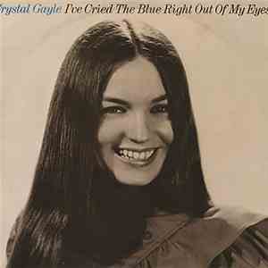 Crystal Gayle - I've Cried The Blue Right Out Of My Eyes album