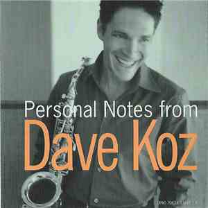 Dave Koz - Personal Notes From Dave Koz Plus Snippets From The Album "The Dance" album