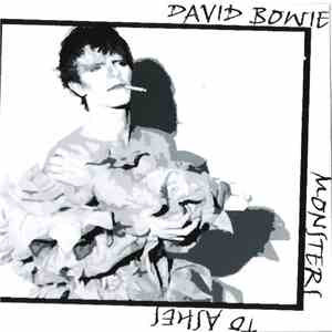 David Bowie - Monsters To Ashes album