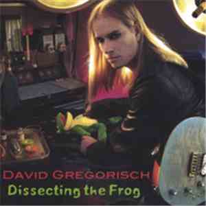 David Gregorisch - Dissecting the Frog album
