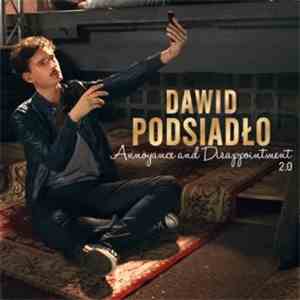 Dawid Podsiadło - Annoyance And Disappointment 2.0 album