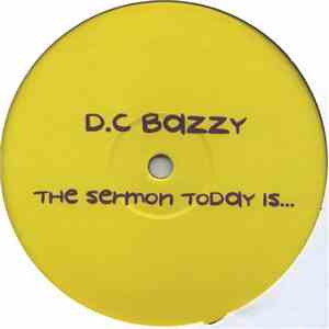 D.C Bazzy - The Sermon Today Is... album