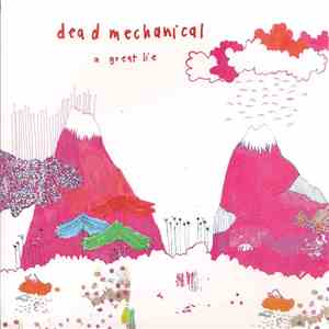 Dead Mechanical - A Great Lie album