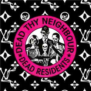 Dead Residents - Dead Thy Neighbour album