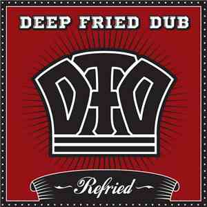 Deep Fried Dub - Refried album