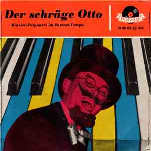 Der Schräge Otto - Klavier-Potpourri Im Foxtrot-Tempo album
