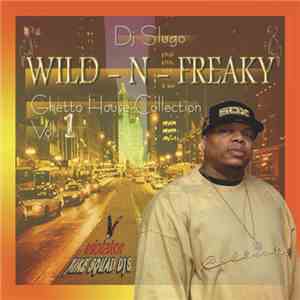 DJ Slugo / DJ PJ - Wild -N- Freaky album