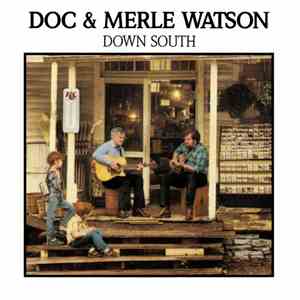 Doc & Merle Watson - Down South album