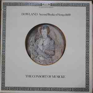 Dowland, The Consort Of Musicke - Second Booke Of Songs 1600 album
