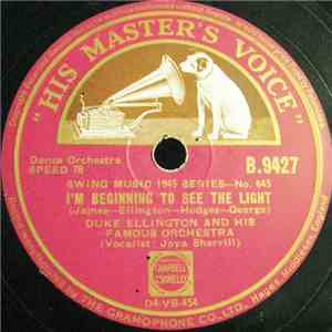 Duke Ellington And His Famous Orchestra - I'm Beginning To See The Light / I Ain't Got Nothing But The Blues album