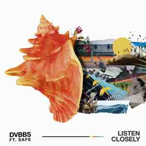 DVBBS Feat. Safe  - Listen Closely album