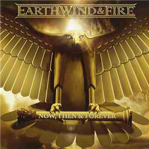 Earth, Wind & Fire - Now, Then & Forever album
