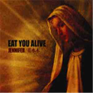 Eat You Alive  - Jennifer / 花水木 album