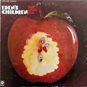 Eden's Children - Sure Looks Real album