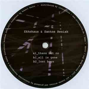 Ekkohaus & Santos Resiak - Thanx But No album