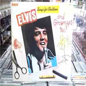 Elvis Presley - Elvis Sings For Children And Grownups Too! album