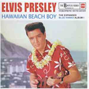 Elvis Presley - Hawaiian Beach Boy : The Expanded Blue Hawaii Album Vol.1 - The Bootleg Series Vol. 15 album