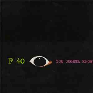 F 40 - You Oughta Know album